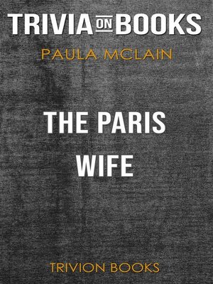 cover image of The Paris Wife by Paula McLain (Trivia-On-Books)